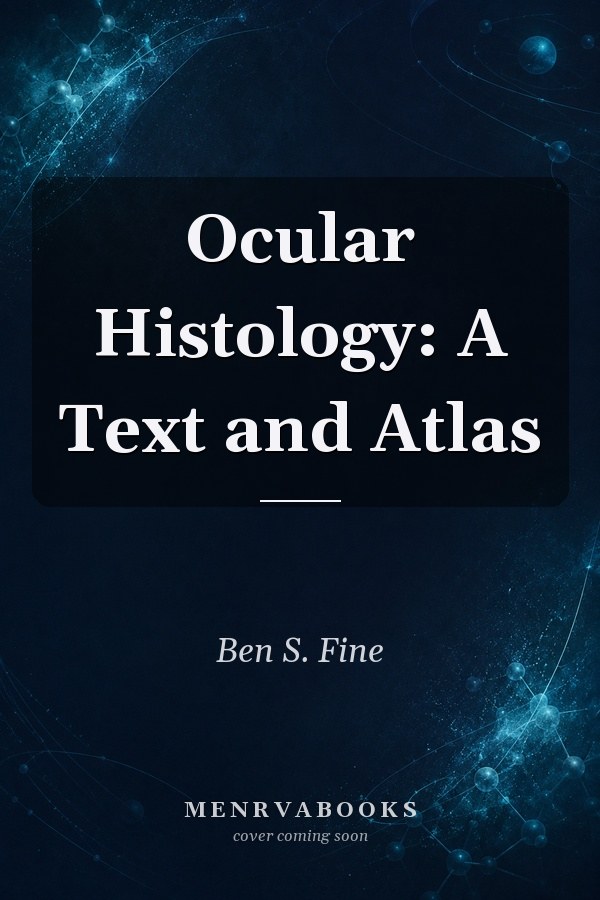 Ocular Histology: A Text and Atlas