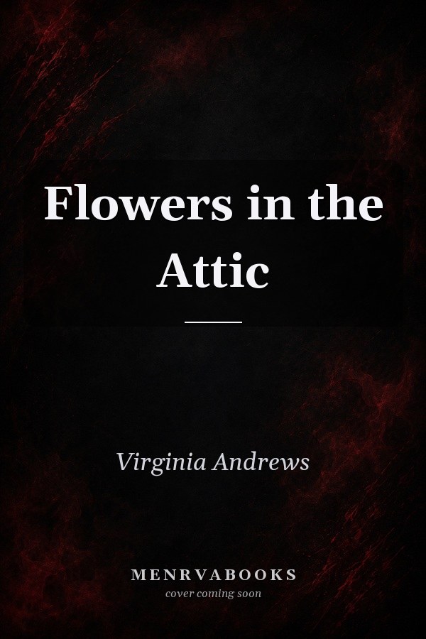 Flowers in the Attic