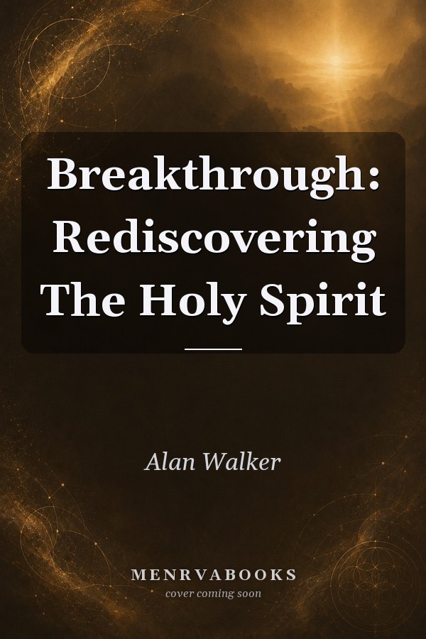 Breakthrough: Rediscovering The Holy Spirit