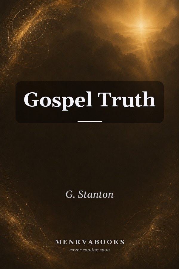 Gospel Truth (Trinity Press Edition