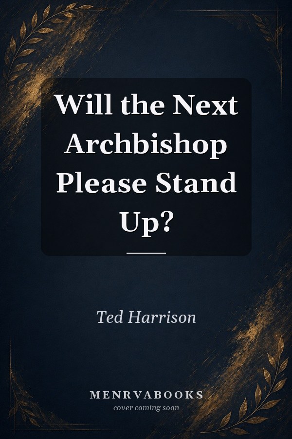 Will the Next Archbishop Please Stand Up?