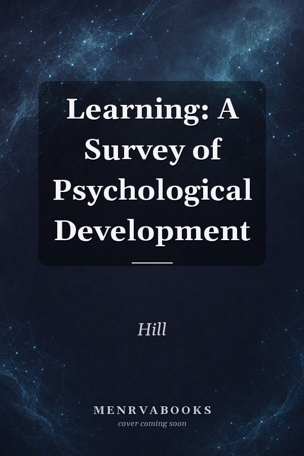 Learning : A Survey Of Psychological Development