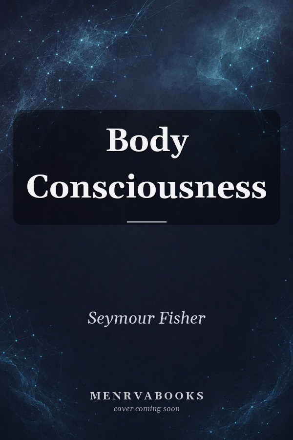 Body Consciousness