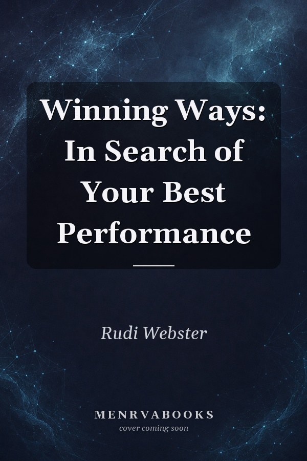 Winning Ways: In Search of Your Best Performance