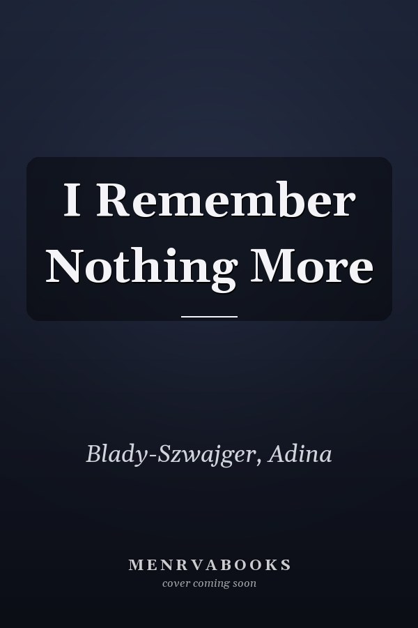 I Remember Nothing More