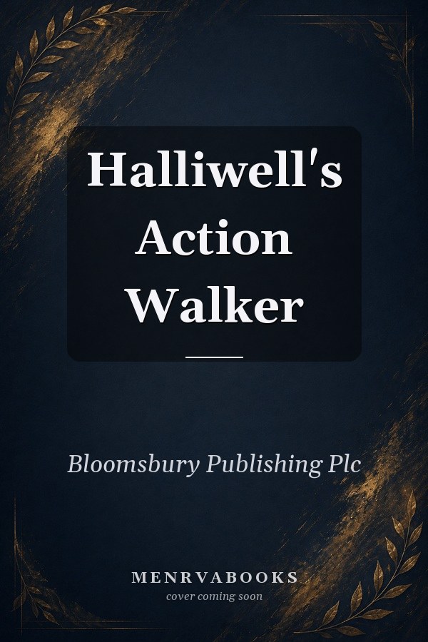 Halliwells Action Walker, John