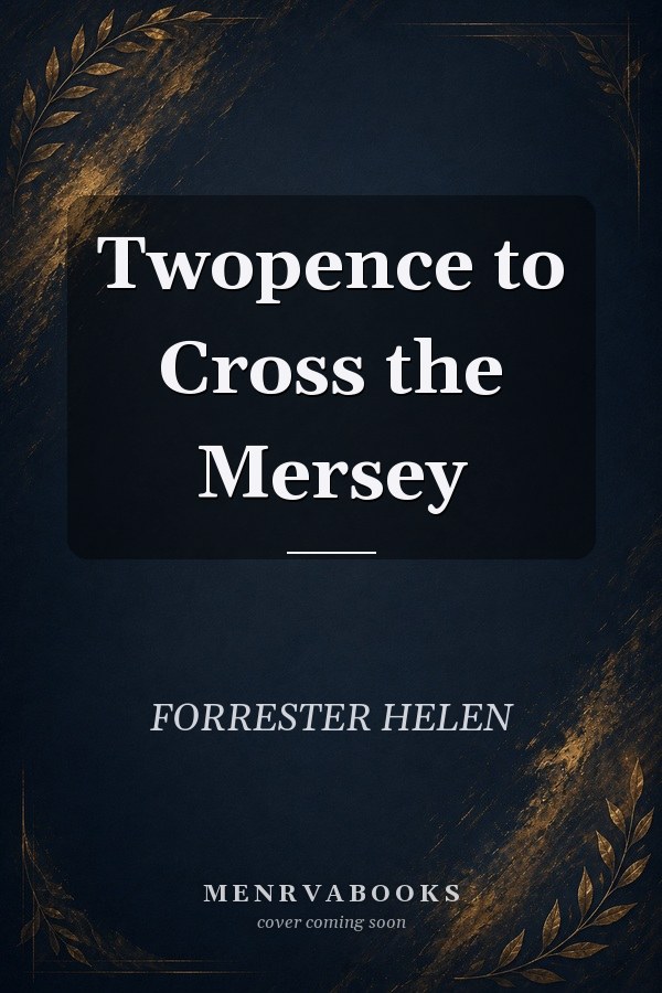 Twopence to Cross the Mersey
