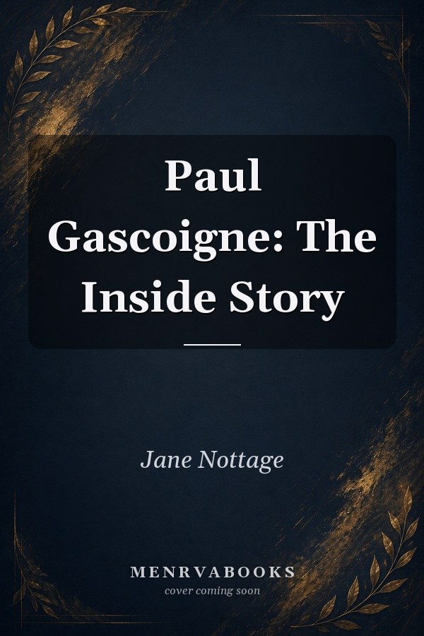 Paul Gascoigne: the Inside Story