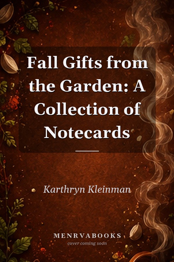Fall Gifts from the Garden: A Collection of Notecards