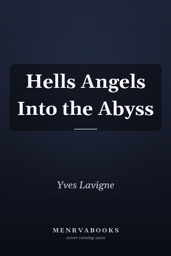 Hells Angels Into the Abyss