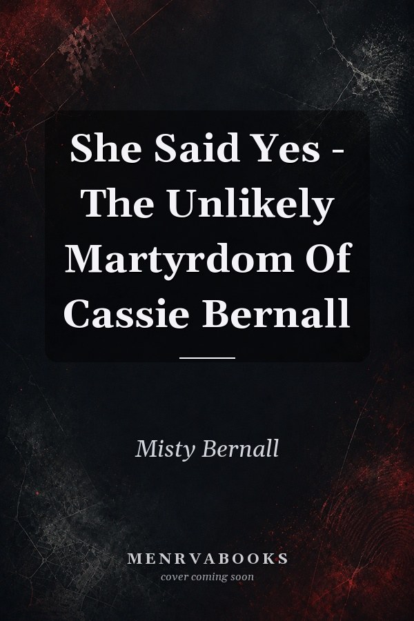 She Said Yes: The Unlikely Martyrdom of Cassie Bernall
