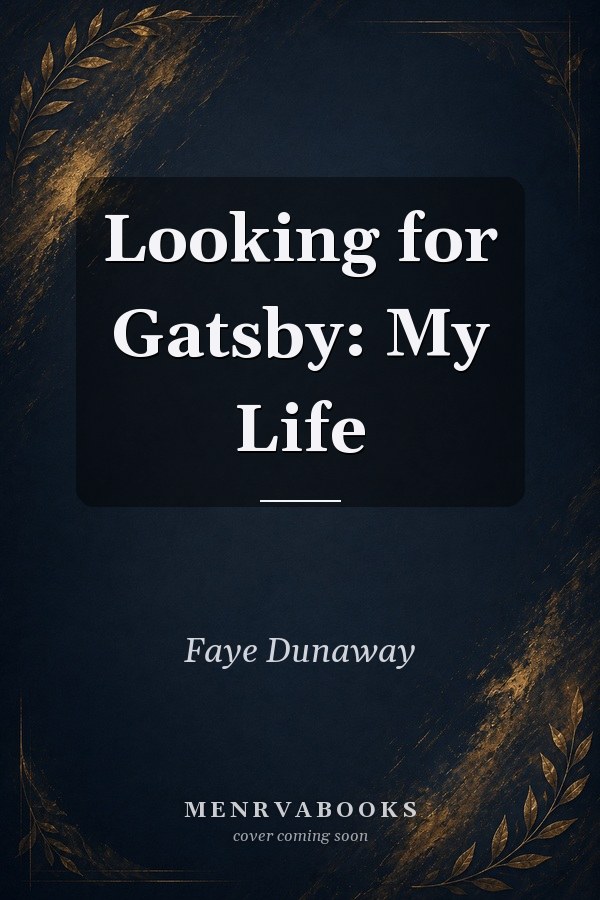 Looking for Gatsby: My Life