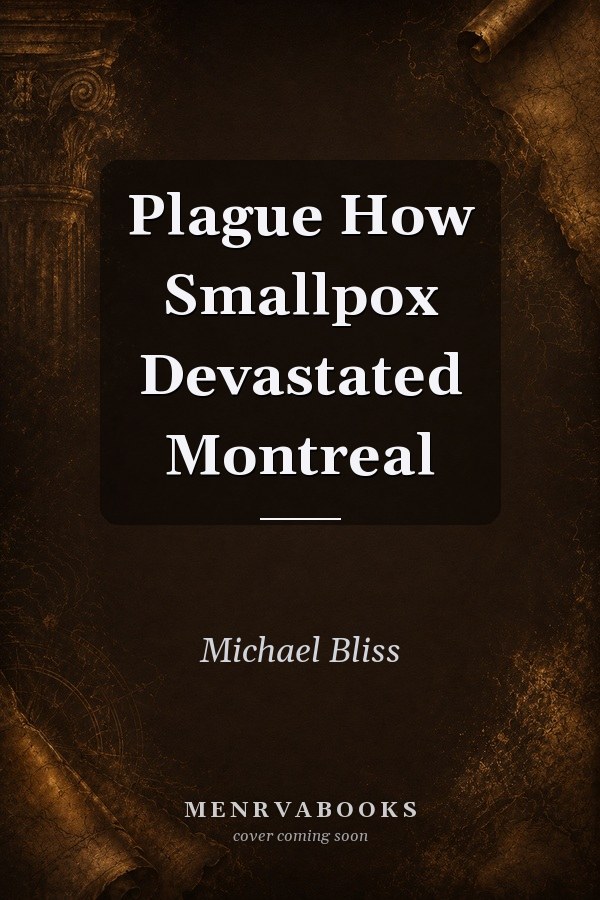 Plague: A Story of Smallpox in Montreal