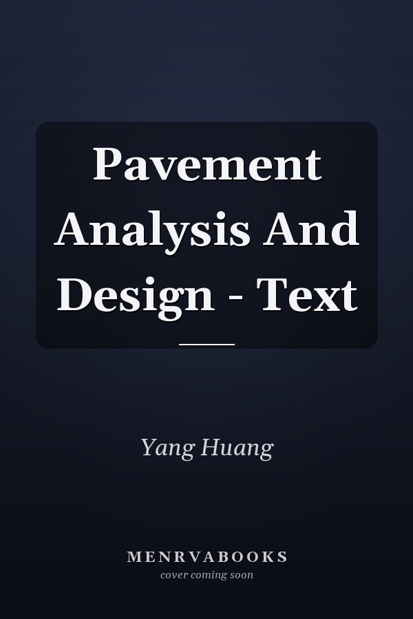 Pavement Analysis and Design
