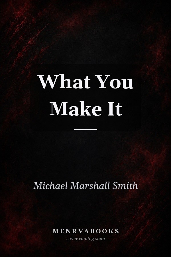 What You Make It