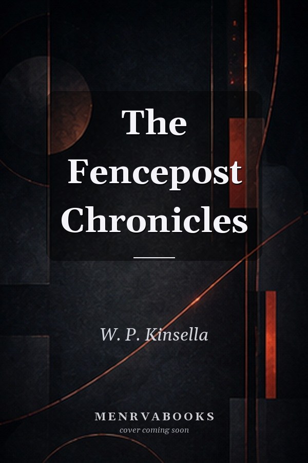 The Fencepost Chronicles