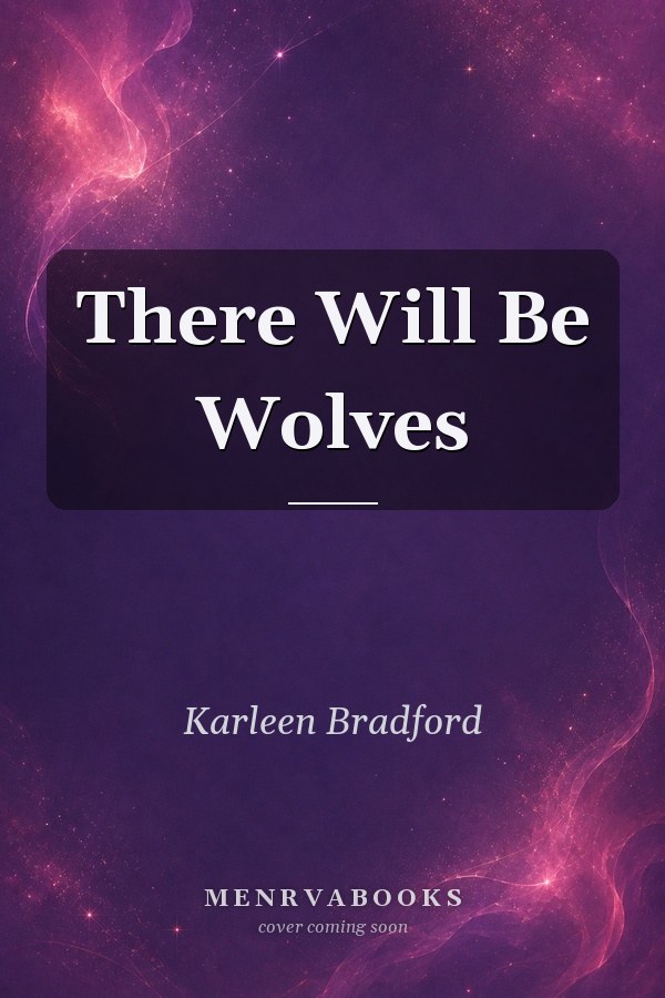 There Will Be Wolves