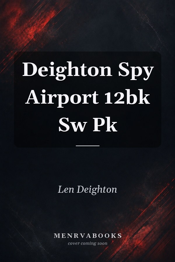 Deighton Spy Airport 12bk Sw Pk