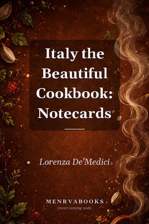 Italy the Beautiful Cookbook: Notecards