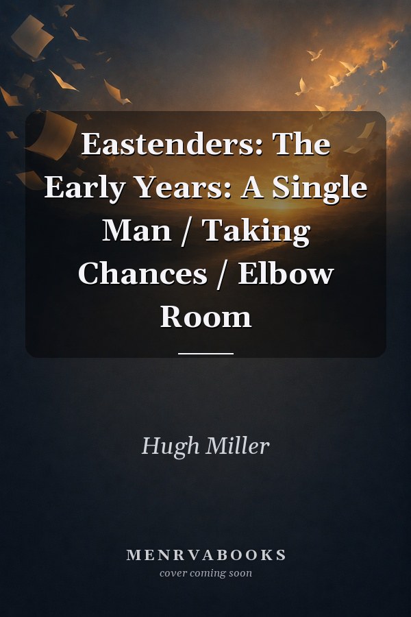 Eastenders: The Early Years: A Single Man / Taking Chances / Elbow Room