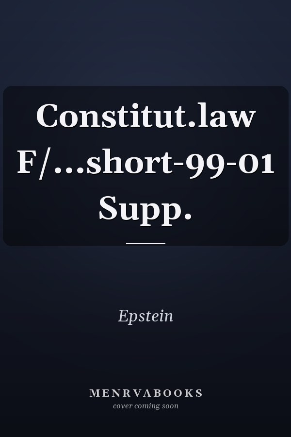 Constitutional Law: Short 1999-2001 Supplement