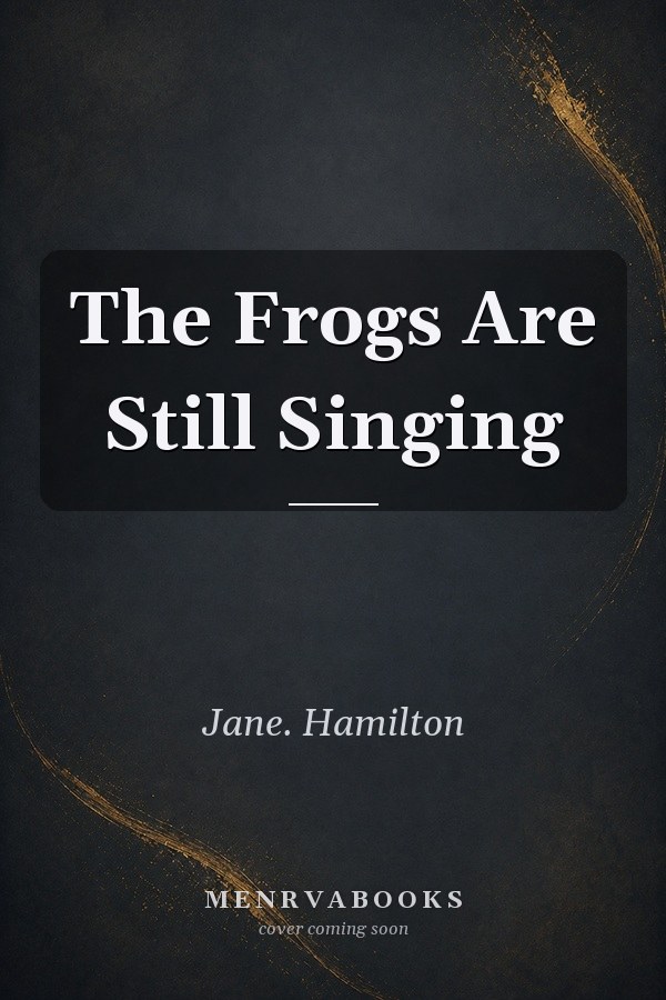 The Frogs Are Still Singing