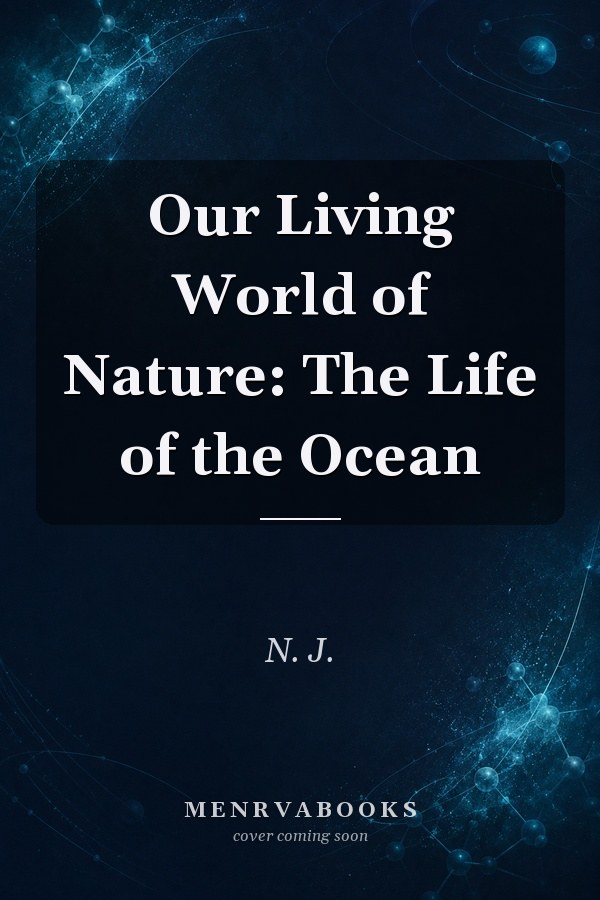 Our Living World of Nature: The Life of the Ocean