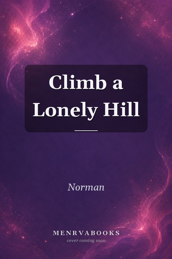 Climb a Lonely Hill