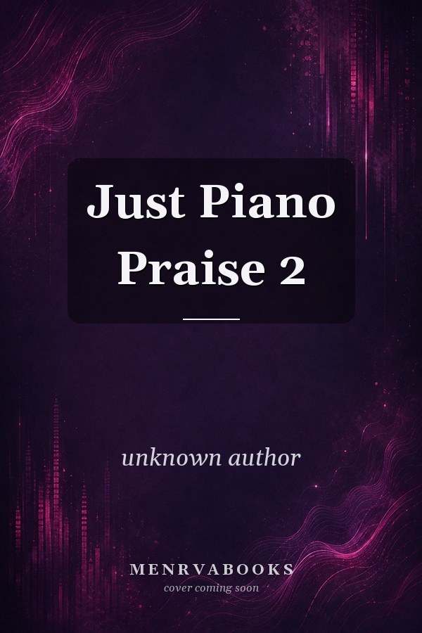 Just Piano Praise 2