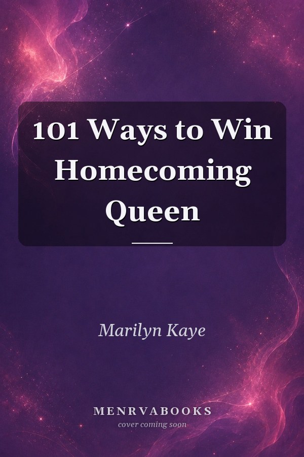 101 Ways to Win Homecoming Queen