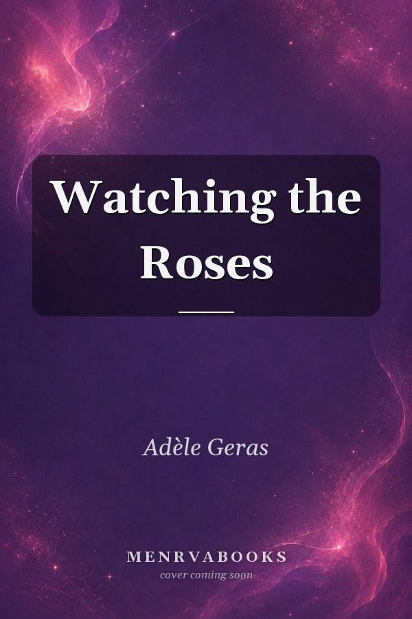 Watching the Roses