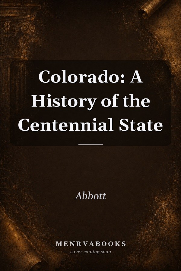 Colorado:history Of Centennial State