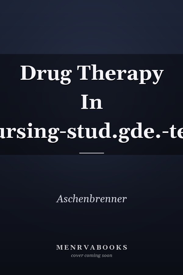 Drug Therapy in Nursing: Study Guide
