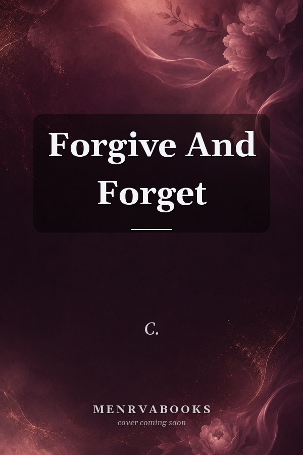 Forgive And Forget