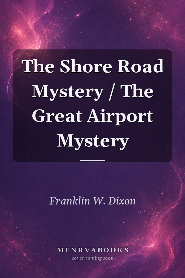 The Shore Road Mystery / The Great Airport Mystery