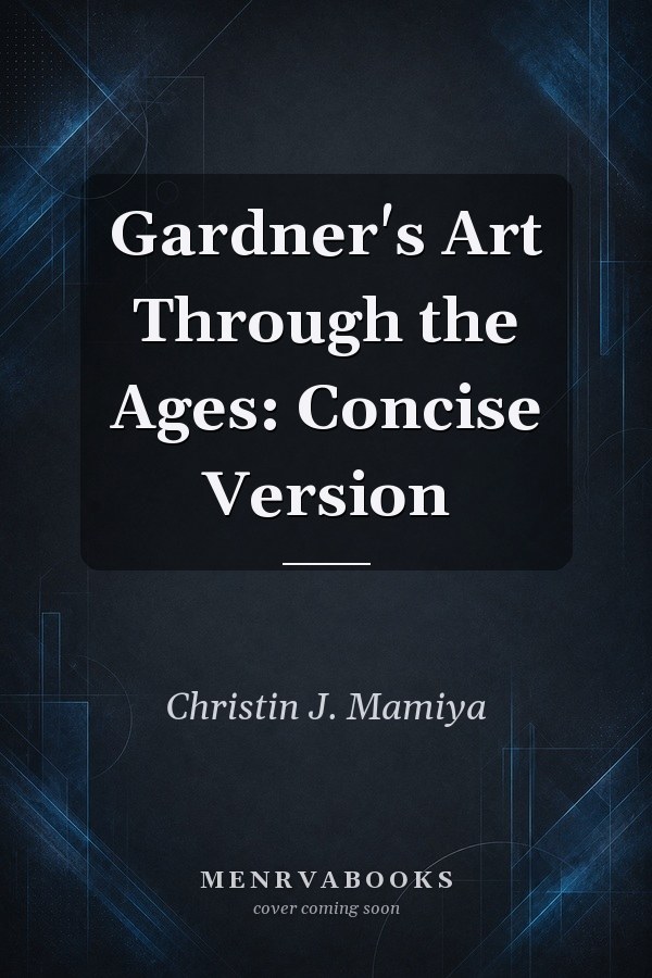 Gardner's Art Through Ages: Concise Version- Text Only