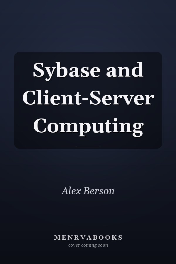 Sybase and Client-Server Computing