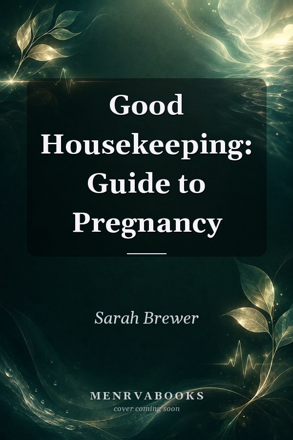 Good Housekeeping: Guide to Pregnancy