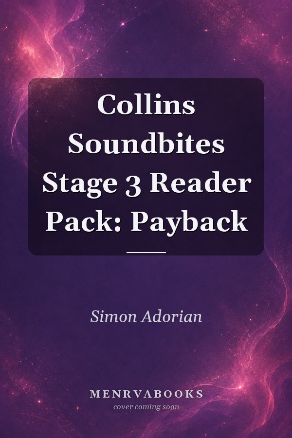 Collins Soundbites Stage 3 Reader Pack: Payback