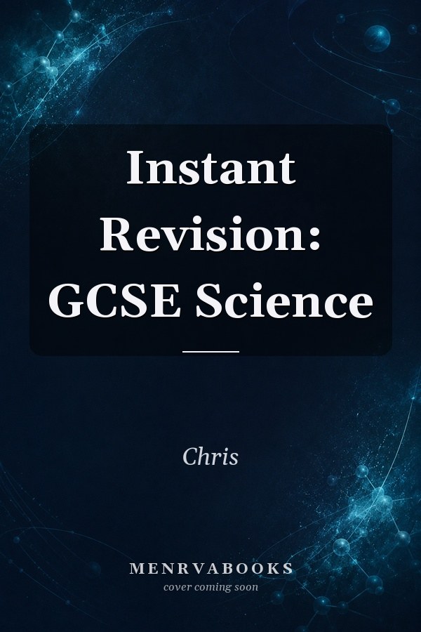 Instant Revision: GCSE Science