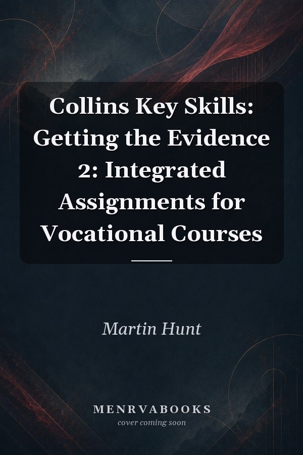 Collins Key Skills: Getting the Evidence 2: Integrated Assignments for Vocational Courses