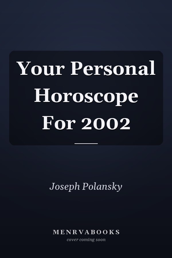 Your Personal Horoscope For 2002