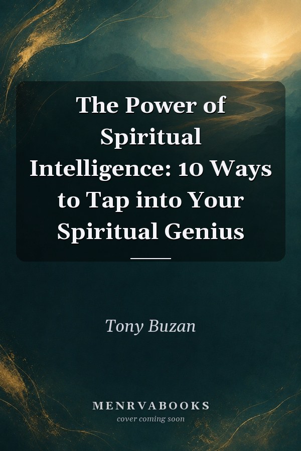 Power of Spiritual Intelligence, The: 10 Ways to Tap into Your Spiritual Genius