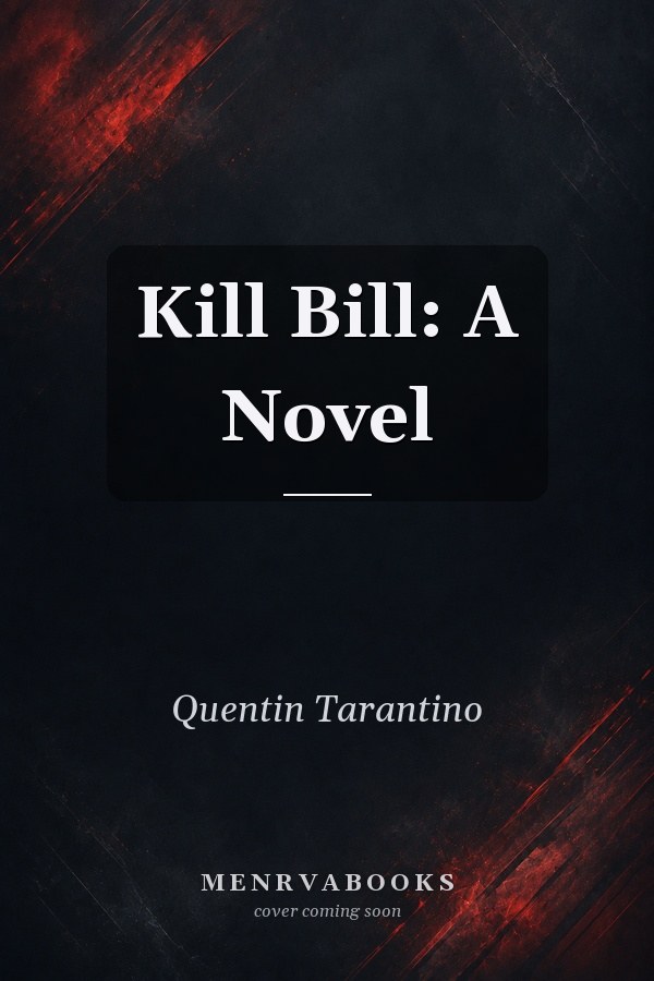 Kill Bill: A Novel