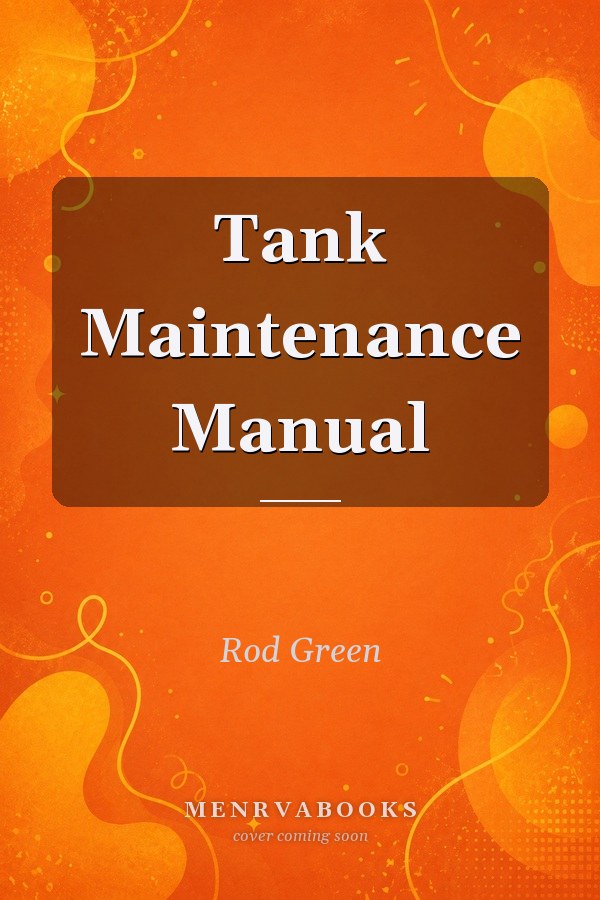 Tank Maintenance Manual