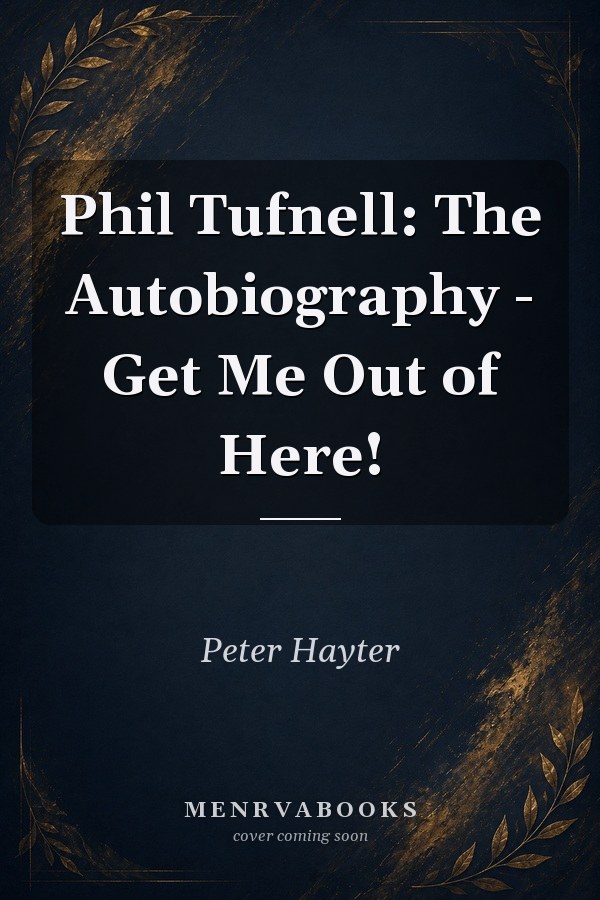 Phil Tufnell: The Autobiography - Get Me Out of Here!