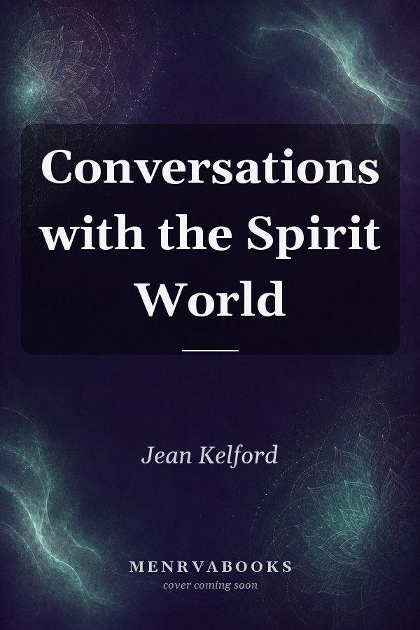 Conversations with the Spirit World
