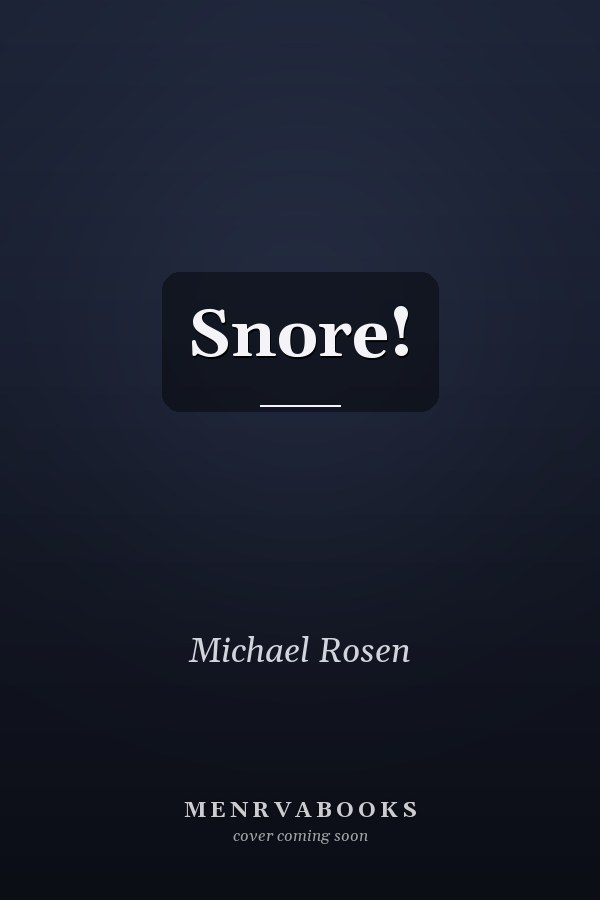 Snore!