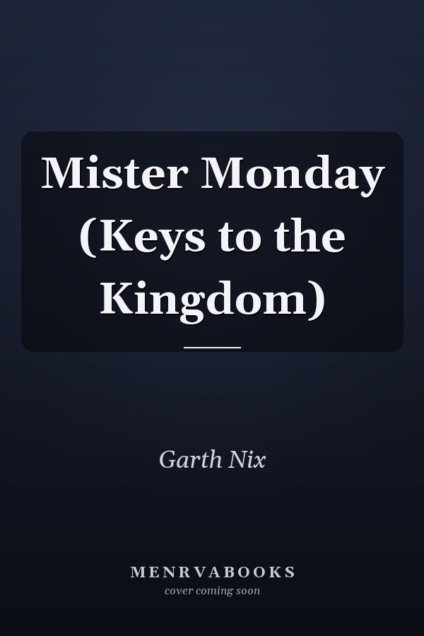 Mister Monday (Keys to the Kingdom)