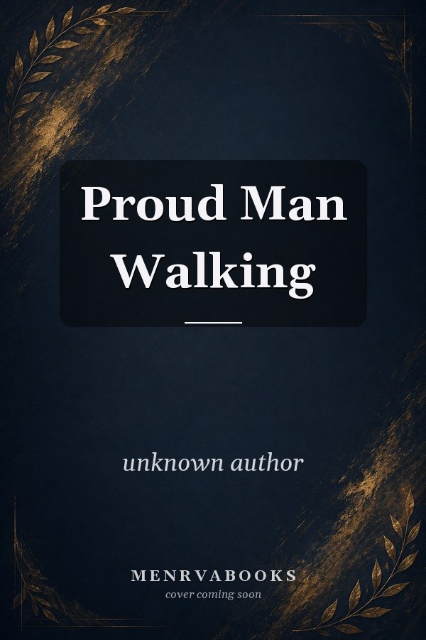 Proud Man Walking